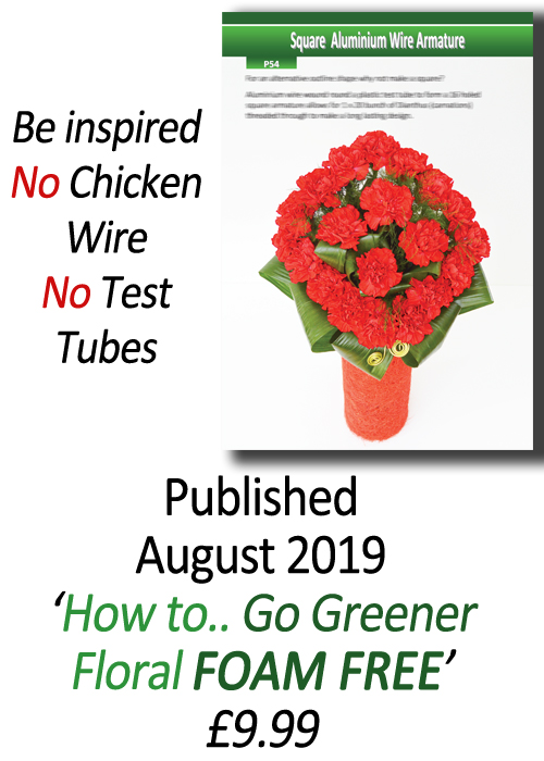 Flower Arranging Books - How to.. Go Greener Floral FOAM FREE - Volume 1 - by Gill McGregor