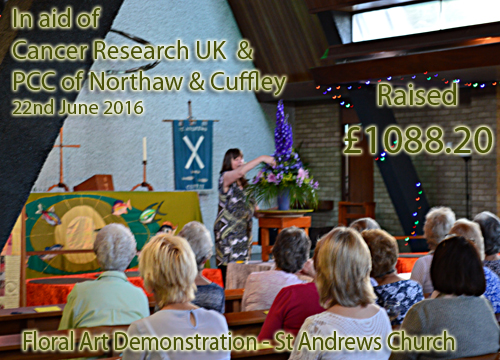 Charity Floral Art Demonstration in aid of Cancer Research UK and PCC of Northaw & Cuffley