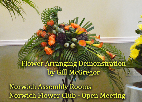 Norwich Flower Club - Floral Art Demonstration by Gill McGregor